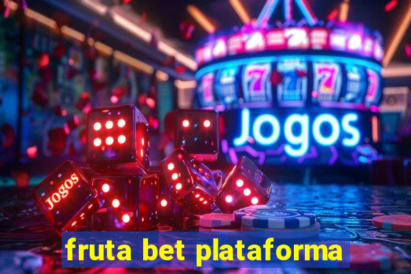 fruta bet plataforma